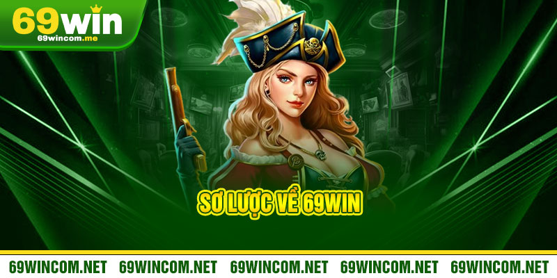 69WIN | Trang Game 69WIN.COM Uy Tín #1 | Đăng Ký +169k 15 Sơ lược về 69win