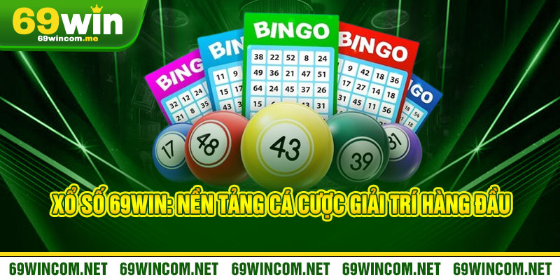 Xổ Số 69Win - Một vé trúng, triệu niềm vui 1 Xổ Số 69Win: Nền Tảng Cá Cược Giải Trí Hàng Đầu
