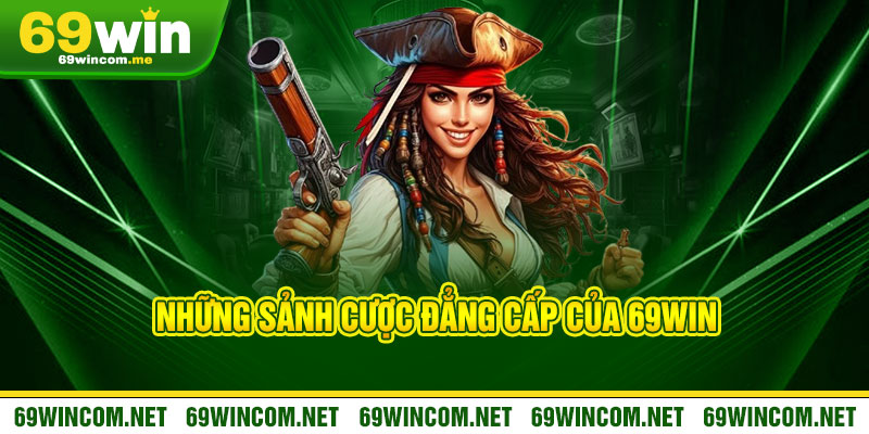 69WIN | Trang Game 69WIN.COM Uy Tín #1 | Đăng Ký +169k 16 Những sảnh cược đẳng cấp của 69win