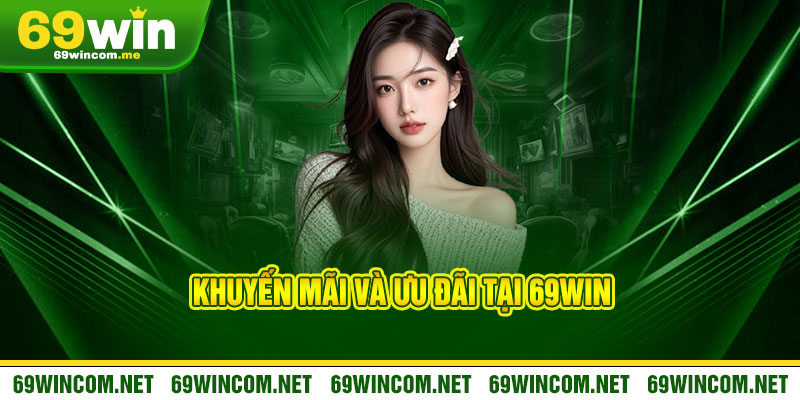 Giới Thiệu 69Win - Đỉnh cao giải trí, thắng lớn mỗi ngày 2 Khuyến Mãi Và Ưu Đãi Tại 69Win